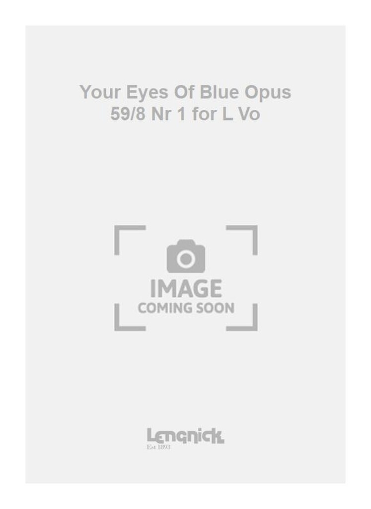 Your Eyes Of Blue Opus 59/8 Nr 1 for L Vo